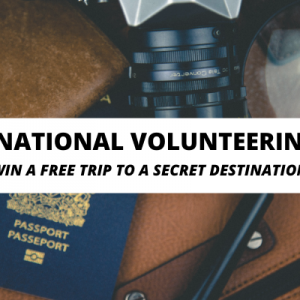 International Volunteering Day: Win A FREE Trip To A Secret Destination!