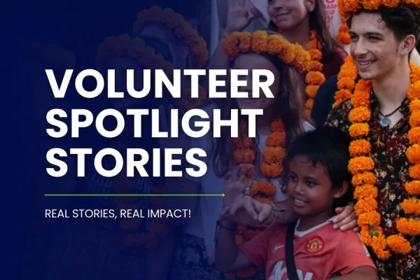 Volunteer Spotlight Stories 2024: Inspiring Journeys of Making a Difference
